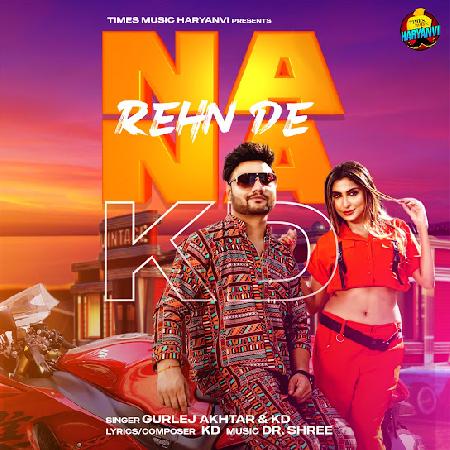 Na Na Rehn De DJ Remix Kd, Gurlej Akhtar Mp3 Song Download